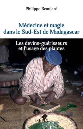 Image à la une de OUVRAGE – “Médecine et Magie dans le Sud-Est de Madagascar” de Philippe Beaujard fait sa rentrée littéraire