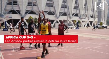 Image à la une de AFRICA CUP 3×3 – Les Ankoay prêts à relever le défi sur leurs terres