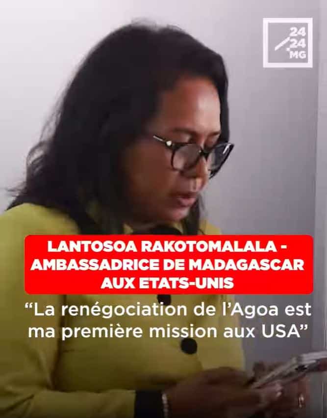 Image à la une de LANTOSOA RAKOTOMALALA – AMBASSADRICE DE MADAGASCAR AUX ETATS-UNIS – “La renégociation de l’Agoa est ma première mission aux USA”