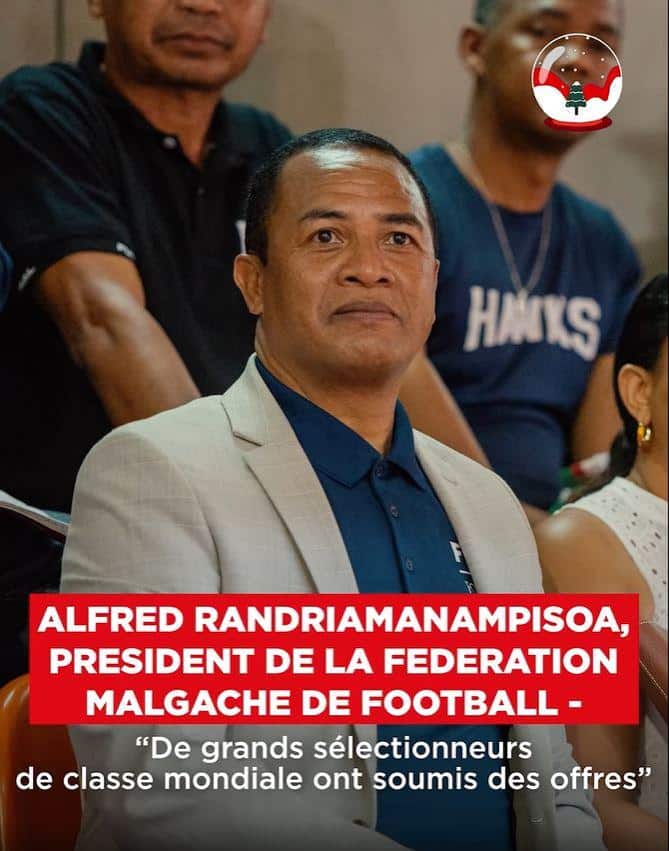 Image à la une de ALFRED RANDRIAMANAMPISOA, PRESIDENT DE LA FEDERATION MALGACHE DE FOOTBALL – “De grands sélectionneurs de classe mondiale ont soumis des offres”