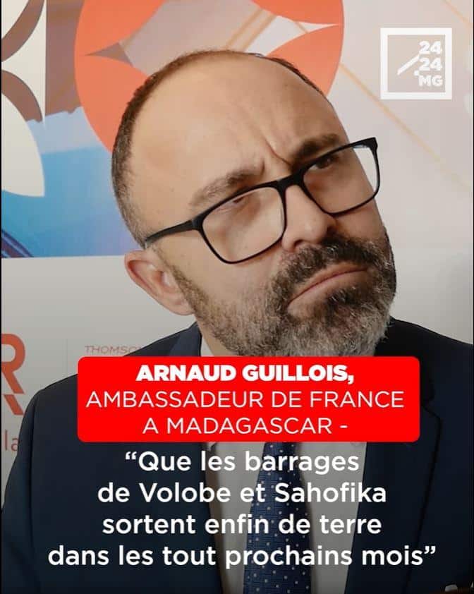 Image à la une de ARNAUD GUILLOIS, AMBASSADEUR DE FRANCE A MADAGASCAR – “Que les barrages de Volobe et Sahofika sortent enfin de terre dans les tout prochains mois”